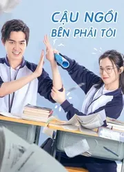 Cậu Ngồi Bên Phải Tôi | Cậu Ngồi Bên Phải Tôi (2020)