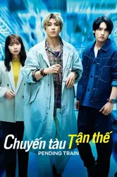 Chuyến Tàu Tận Thế | Chuyến Tàu Tận Thế (2023)