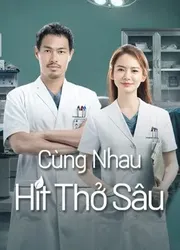 Cùng Nhau Hít Thở Sâu | Cùng Nhau Hít Thở Sâu (2021)