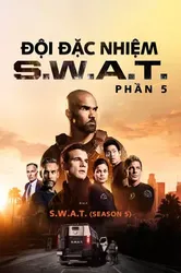 Đội Đặc Nhiệm SWAT (Phần 5) | Đội Đặc Nhiệm SWAT (Phần 5) (2021)