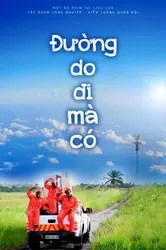 Đường Do Đi Mà Có | Đường Do Đi Mà Có (2016)