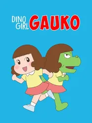 Gauko - Cô bé khủng long (Phần 2) | Gauko - Cô bé khủng long (Phần 2) (2020)