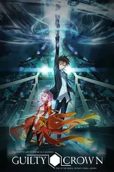 Guilty Crown | Guilty Crown (2011)