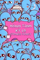 Hành Tinh Kỳ Lạ | Hành Tinh Kỳ Lạ (2023)