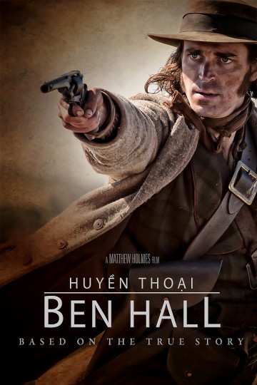 Huyền Thoại Ben Hall | Huyền Thoại Ben Hall (2017)