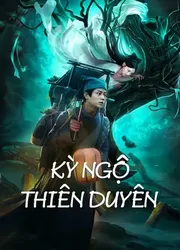 Kỳ Ngộ Thiên Duyên | Kỳ Ngộ Thiên Duyên (2023)