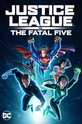 Liên Minh Công Lý Đối Đầu Fatal Five | Liên Minh Công Lý Đối Đầu Fatal Five (2019)