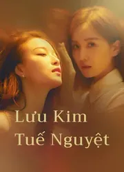 Lưu Kim Tuế Nguyệt | Lưu Kim Tuế Nguyệt (2020)