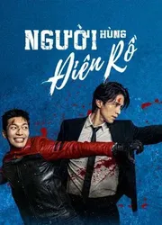 Người Hùng Điên Rồ (Bad and Crazy) | Người Hùng Điên Rồ (Bad and Crazy) (2021)