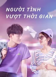 Người Tình Vượt Thời Gian | Người Tình Vượt Thời Gian (2020)