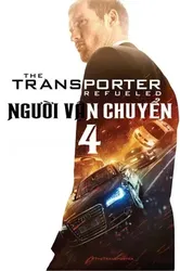 Người Vận Chuyển 4 | Người Vận Chuyển 4 (2015)