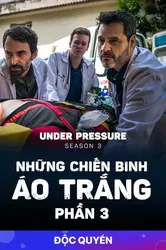 Những Chiến Binh Áo Trắng (Phần 3) | Những Chiến Binh Áo Trắng (Phần 3) (2019)