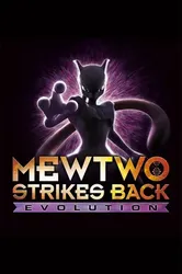 Pokémon: Mewtwo Phản Công – Tiến Hóa | Pokémon: Mewtwo Phản Công – Tiến Hóa (2019)