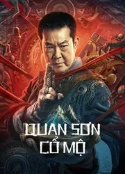 Quan Sơn Cổ Mộ | Quan Sơn Cổ Mộ (2022)