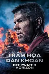 Thảm Họa Dàn Khoan | Thảm Họa Dàn Khoan (2016)