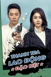 Thanh Tra Lao Động Đặc Biệt | Thanh Tra Lao Động Đặc Biệt (2019)