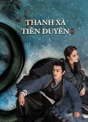 Thanh Xà: Tiền Duyên | Thanh Xà: Tiền Duyên (2021)