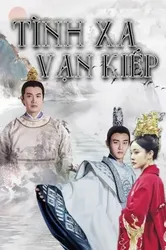 Tình Xa Vạn Kiếp | Tình Xa Vạn Kiếp (2018)