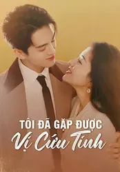 Tôi Đã Gặp Được Vị Cứu Tinh | Tôi Đã Gặp Được Vị Cứu Tinh (2022)