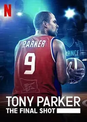 Tony Parker: Cú ném cuối cùng | Tony Parker: Cú ném cuối cùng (2020)