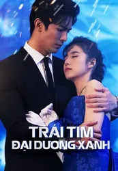 Trái Tim Đại Dương Xanh | Trái Tim Đại Dương Xanh (2021)