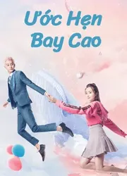 Ước Hẹn Bay Cao | Ước Hẹn Bay Cao (2020)