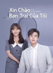 Xin Chào, Bạn Trai Của Tôi | Xin Chào, Bạn Trai Của Tôi (2023)